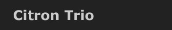 Citron Trio